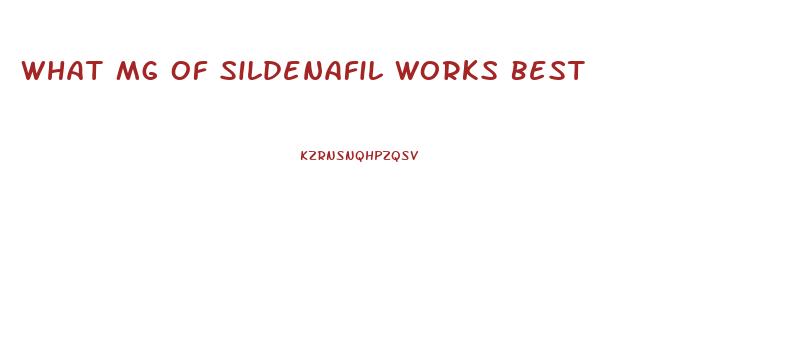 What Mg Of Sildenafil Works Best 