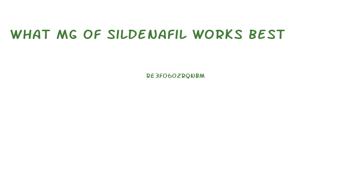 What Mg Of Sildenafil Works Best 