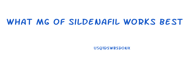 What Mg Of Sildenafil Works Best 