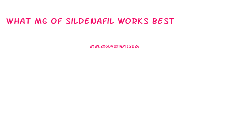 What Mg Of Sildenafil Works Best 