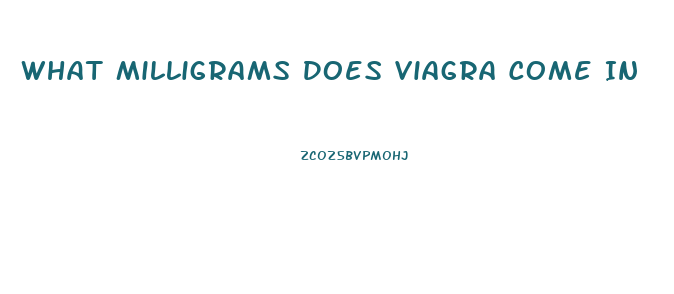 What Milligrams Does Viagra Come In