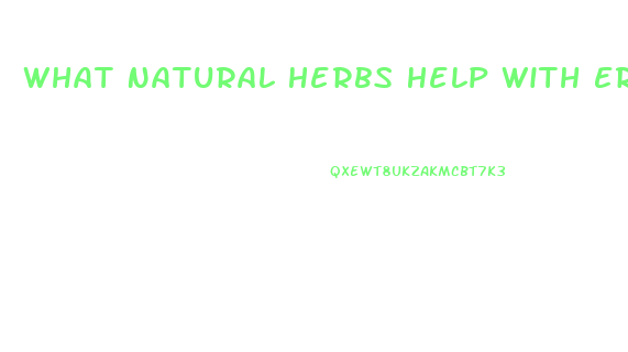 What Natural Herbs Help With Erectile Dysfunction