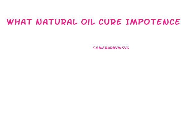 What Natural Oil Cure Impotence