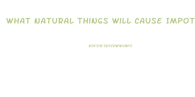 What Natural Things Will Cause Impotence