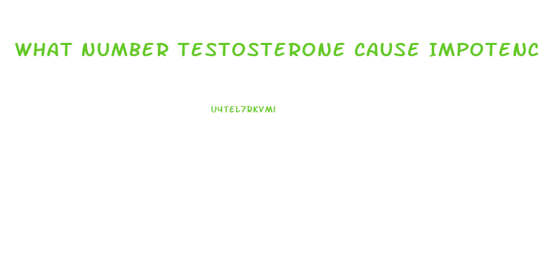 What Number Testosterone Cause Impotence