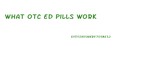 What Otc Ed Pills Work