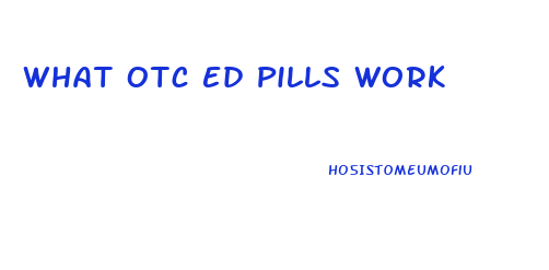 What Otc Ed Pills Work