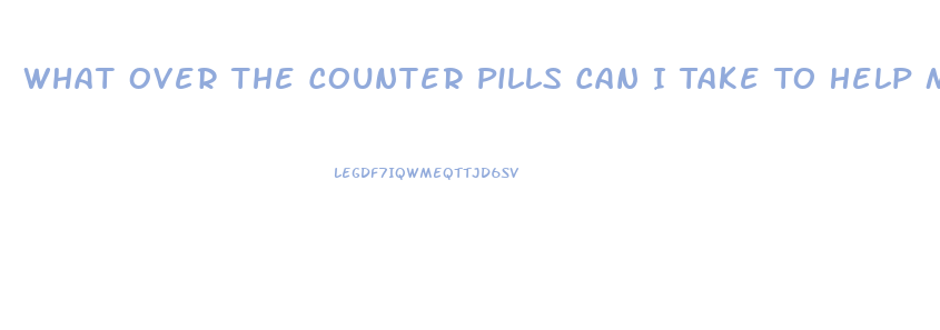 What Over The Counter Pills Can I Take To Help Me With My Erection