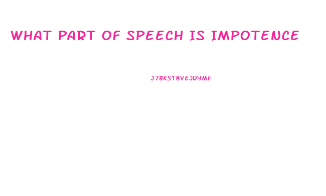 What Part Of Speech Is Impotence
