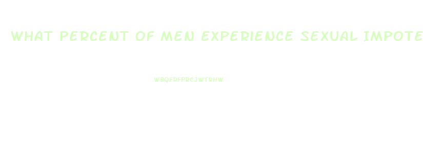 What Percent Of Men Experience Sexual Impotence