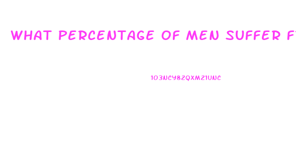 What Percentage Of Men Suffer From Erectile Dysfunction