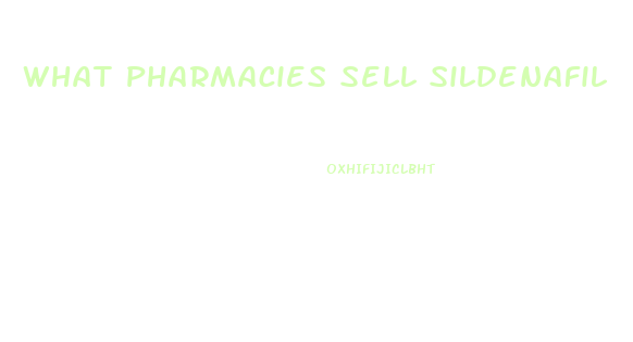 What Pharmacies Sell Sildenafil