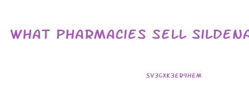 What Pharmacies Sell Sildenafil