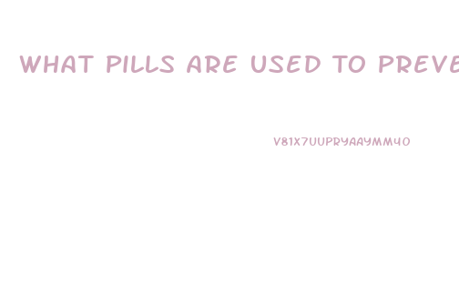 What Pills Are Used To Prevent Erection Antiviagra