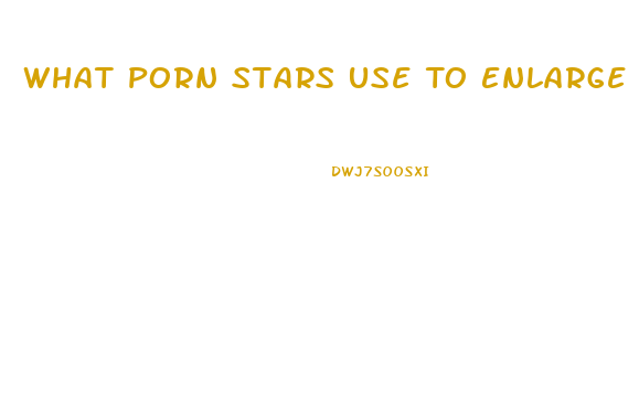 What Porn Stars Use To Enlarge Penis