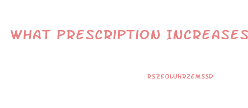 What Prescription Increases Femal Libido