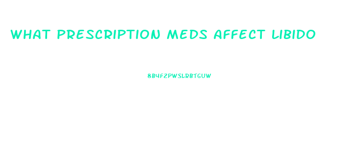 What Prescription Meds Affect Libido