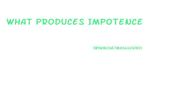 What Produces Impotence