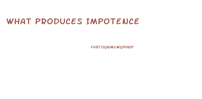 What Produces Impotence