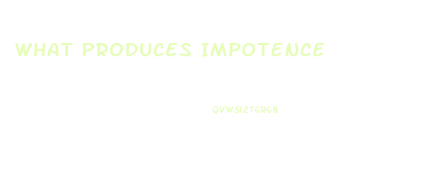 What Produces Impotence