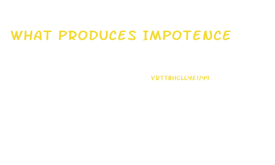 What Produces Impotence