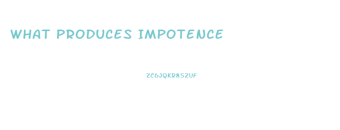 What Produces Impotence