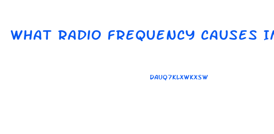 What Radio Frequency Causes Impotence