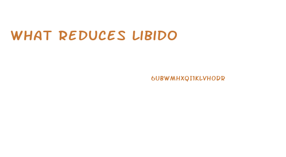 What Reduces Libido