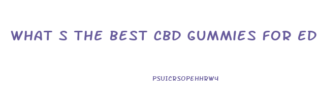 What S The Best Cbd Gummies For Ed