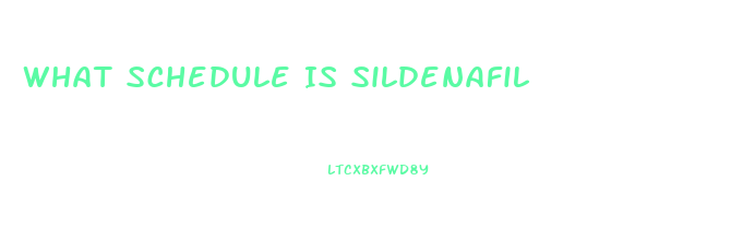 What Schedule Is Sildenafil