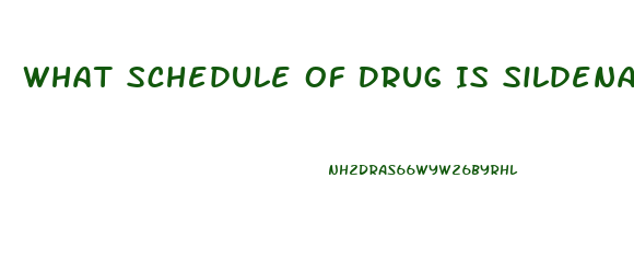 What Schedule Of Drug Is Sildenafil