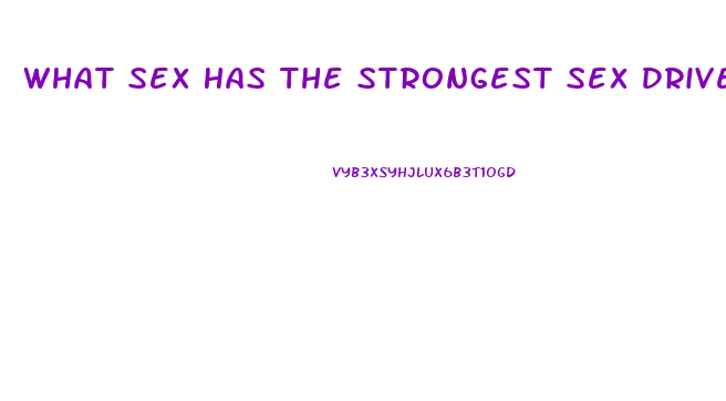 What Sex Has The Strongest Sex Drive
