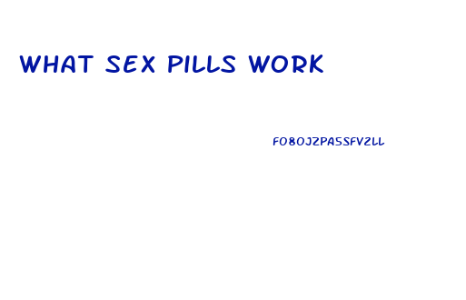What Sex Pills Work