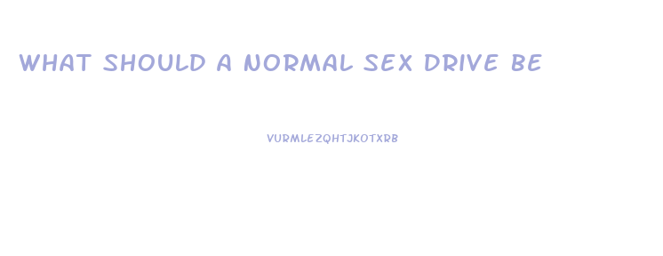 What Should A Normal Sex Drive Be