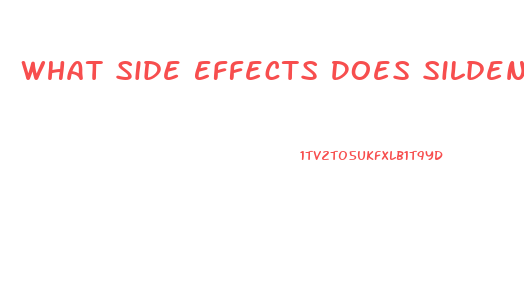 What Side Effects Does Sildenafil Have