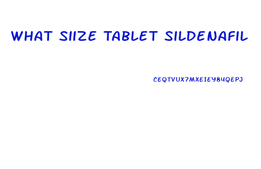 What Siize Tablet Sildenafil