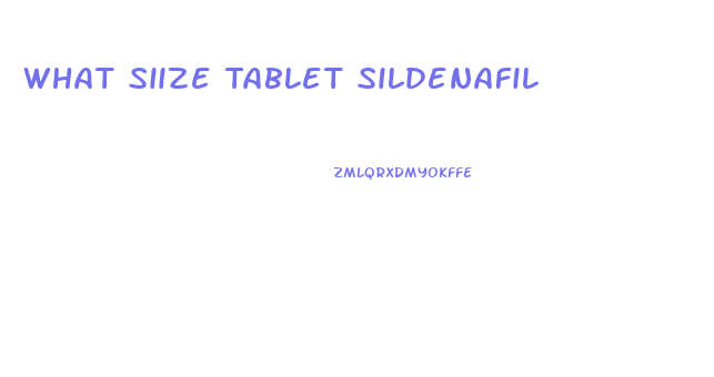 What Siize Tablet Sildenafil