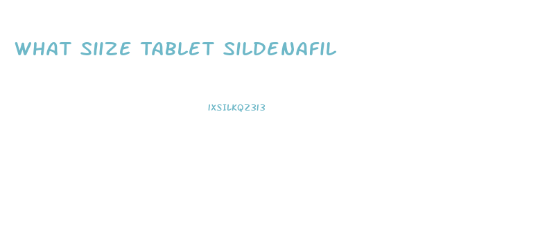 What Siize Tablet Sildenafil