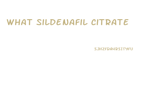 What Sildenafil Citrate