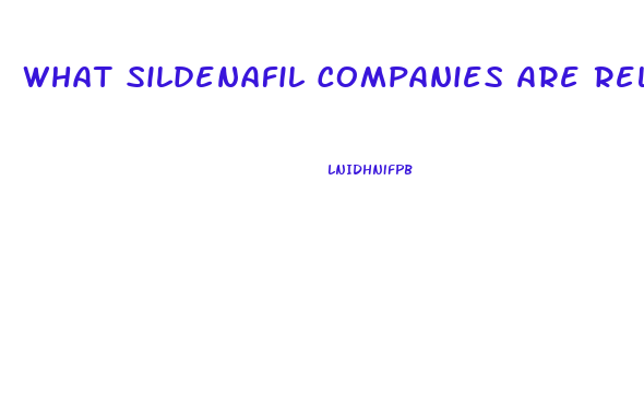 What Sildenafil Companies Are Reliable