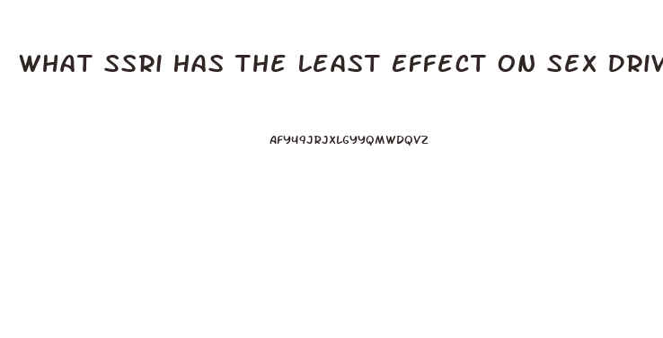 What Ssri Has The Least Effect On Sex Drive