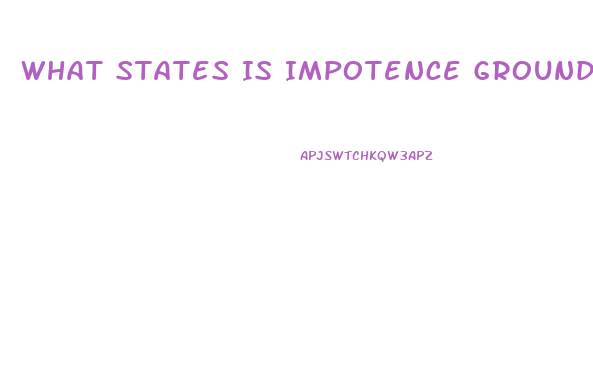 What States Is Impotence Grounds For Divorce