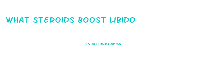 What Steroids Boost Libido