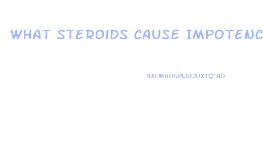 What Steroids Cause Impotence