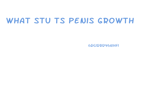 What Stu Ts Penis Growth