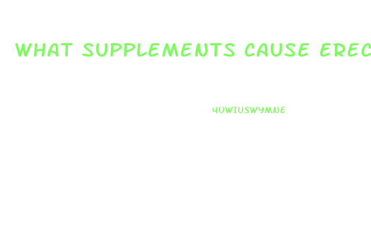 What Supplements Cause Erectile Dysfunction