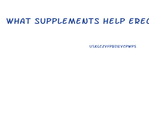 What Supplements Help Erectile Dysfunction