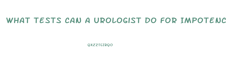What Tests Can A Urologist Do For Impotence