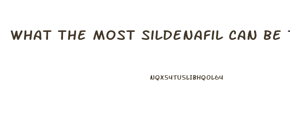 What The Most Sildenafil Can Be Taken