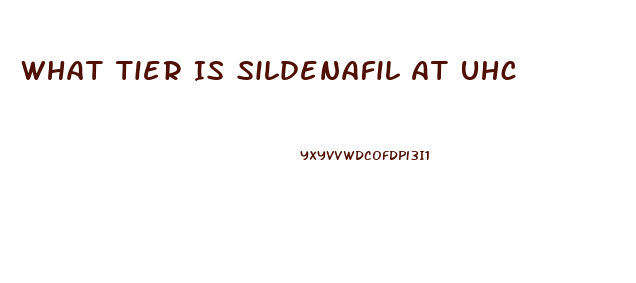 What Tier Is Sildenafil At Uhc